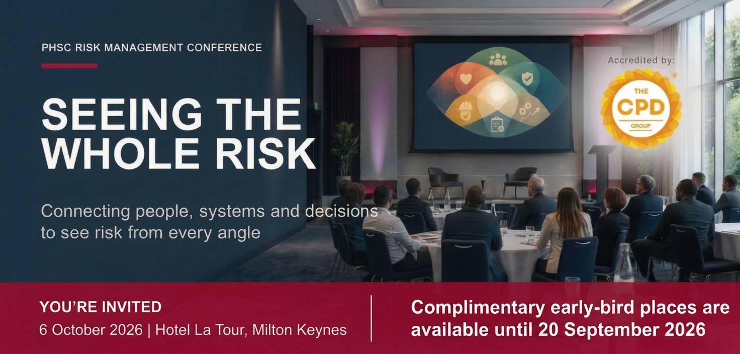 PHSC Risk Management Conference - Seeing the Whole Risk - 6 October 2026 at Hotel La Tour, Milton Keynes